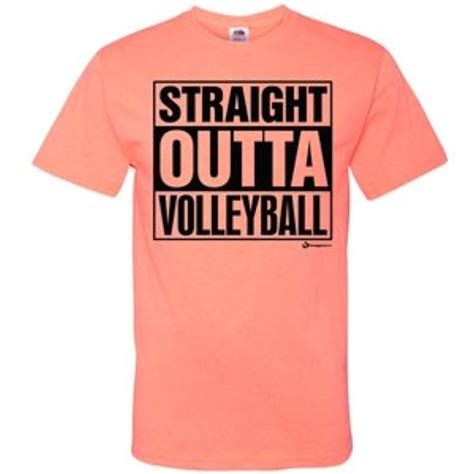 Volleyball Straight Outta Hot Coral T Shirt Adult Large Hot Coral With Images Volleyball