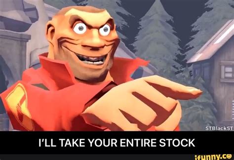 優雅 Ill Take Your Entire Stock Meme マシアフテナン