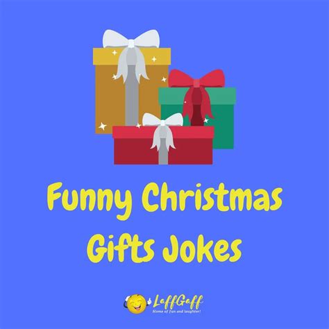 Funny Christmas Gifts Jokes Laffgaff Home Of Laughter