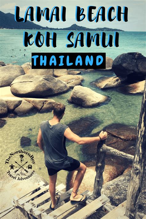 THE LAMAI BEACH KOH SAMUI COMPLETE GUIDE Thenorthernbabe Koh Samui Samui Thailand Vacation