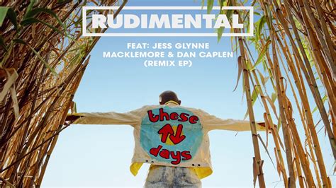 Rudimental These Days Feat Jess Glynne Macklemore And Dan Caplen Neiked Remix Youtube