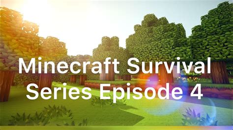 Minecraft Survival Series Episode Youtube