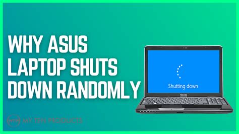 Why Asus Laptop Shuts Down Randomly