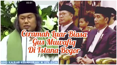 Ceramah Luar Biasa Gus Muwafiq Terbaru Di Istana Bogor Youtube
