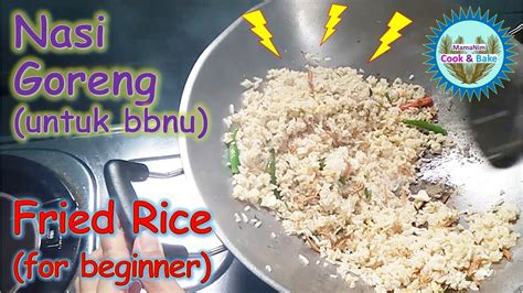 Sukatan dan cara masak nasi lemak ni boleh dilakukan dengan 2 cara iaitu tanak seperti biasa atau kukus. Nasi Goreng Mudah | Jom masak cara MamaNim - YouTube