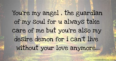 Youre My Angel The Guardian Of My Soul For U Always Text