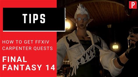Final Fantasy 14 — How To Get Ffxiv Carpenter Quests Youtube