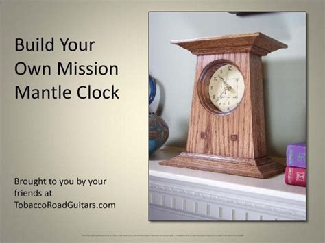 Mission Style Mantle Clock Plans And Instructions Mantle Clock Clock