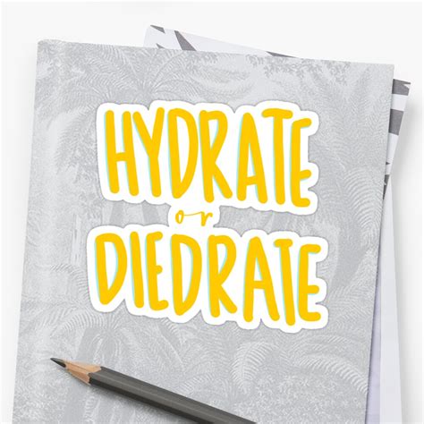 Hydrate Or Diedrate Sticker By Originalprep Redbubble