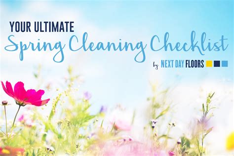 Your Ultimate Spring Cleaning Checklist Next Day Floors