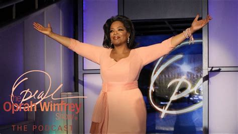 Listen To The Oprah Winfrey Show The Podcast The Oprah Winfrey Show Oprah Winfrey Network