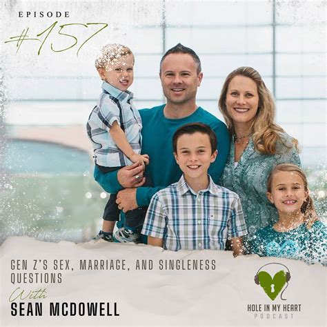 Gen Zs Sex Marriage And Singleness Questions With Sean Mcdowell