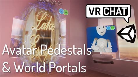 Avatar Pedestals And World Portals Vrchat Unity Tutorial Youtube