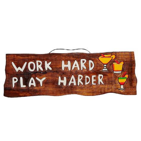 Work Hard Play Harder Sign Tiki Signs