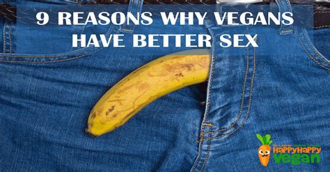 9 reasons why vegans have better sex