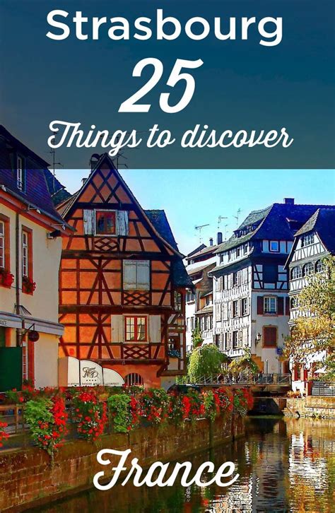 Visit Strasbourg Top 25 Things To Do And Must See France Travel