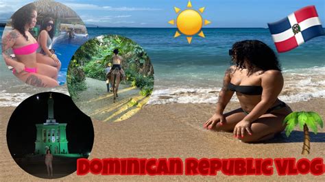 dominican republic vlog🇩🇴 youtube
