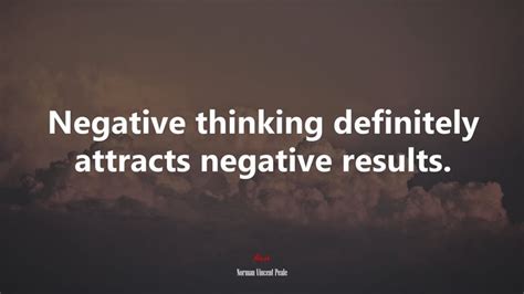 605488 Negative Thinking Definitely Attracts Negative Results