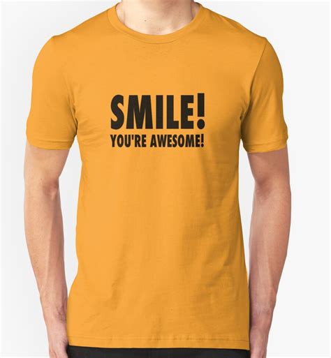 Smile Youre Awesome T Shirts And Hoodies By Sgtgrammar Redbubble