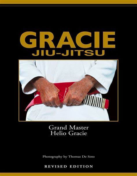 Gracie Jiu Jitsu The Master Text Book Revised Edition By Helio