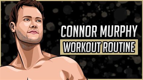 Connor Murphys Workout Routine And Diet Updated 2024 Jacked Gorilla