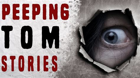 2 Disturbing True Peeping Tom Stories Youtube