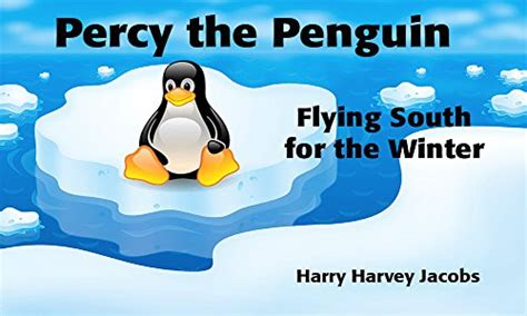 Percy The Penguin Flying South For The Winter Ebook Jacobs Harry