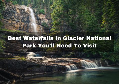 Best Waterfalls In Glacier National Park Youll Need To Visit