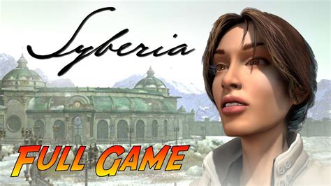 Syberia Complete Gameplay Walkthrough Full Game No Commentary Youtube