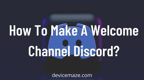 How To Make A Welcome Channel In Discord Easiest Guide
