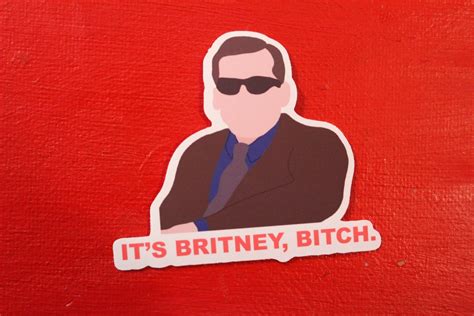 Michael Scott Sticker Its Britney Bitch Sticker The Etsy