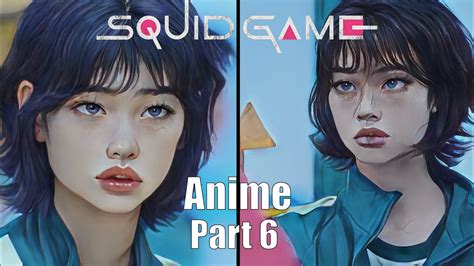 Ai Turns Squid Game Into An Anime Part Kang Sae Byeok Scenes Hd