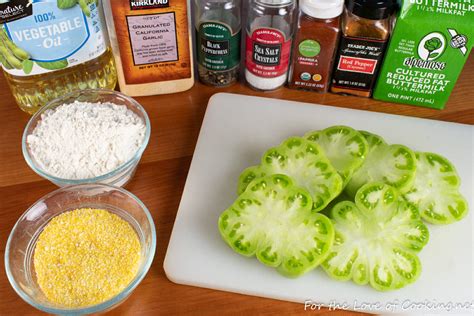 Fried Green Heirloom Tomatoes For The Love Of Cooking