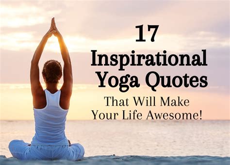 17 Inspirational Yoga Quotes To Make Life Awesome