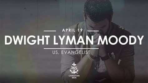 Dwight Lyman Moody Us Evangelist 365 Christian Men