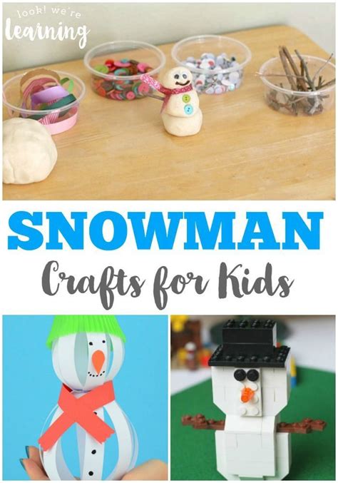 Fun Snowman Crafts For Kids Look Were Learning Winter Crafts For