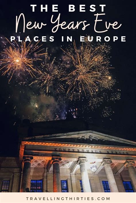 Looking For The Best European Cities For New Years Eve Want To