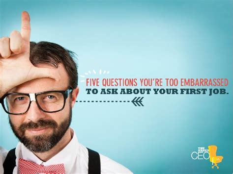 Five Questions Youre Too Embarrassed To Ask On