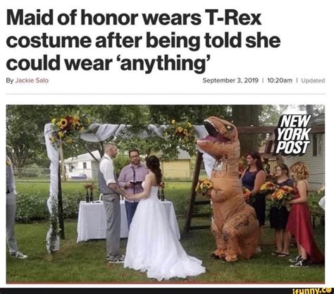 Maid Of Honor Wears T Rex Costume After Being Told She Could Wear