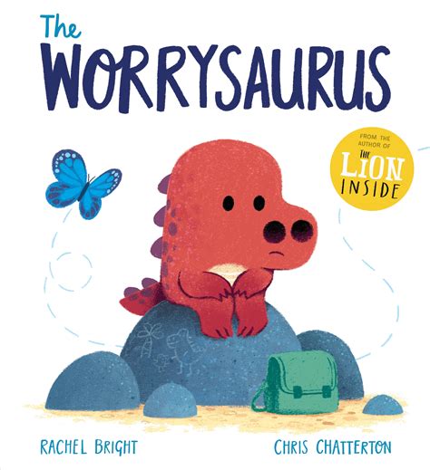 The Worrysaurus By Rachel Bright Books Hachette Australia