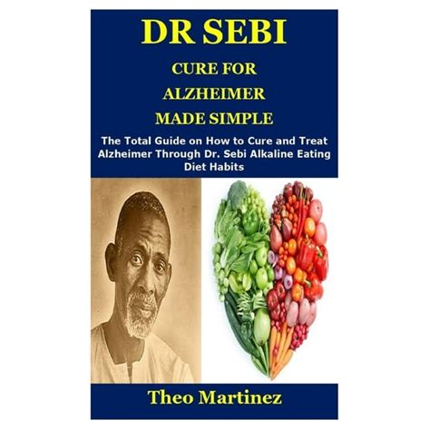 Dr Sebi Cure For Alzheimer Made Simple The Total Guide On How To Cure