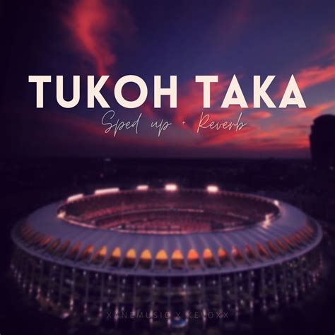 ‎tukoh Taka Sped Up Reverb Single By Xanemusic And Kevoxx On Apple Music