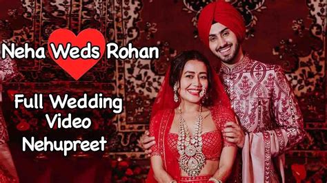 Nehu Da Vyah Neha Kakkar Weds Rohanpreet Singh Full Wedding And Functions Video Nehupreet