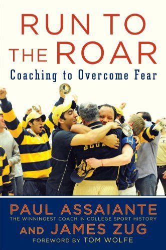 Run To The Roar Coaching To Overcome Fear By Paul Assaiante Dp