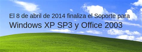 Se Acaba El Soporte Para Windows Xp Sp3 Soporteca