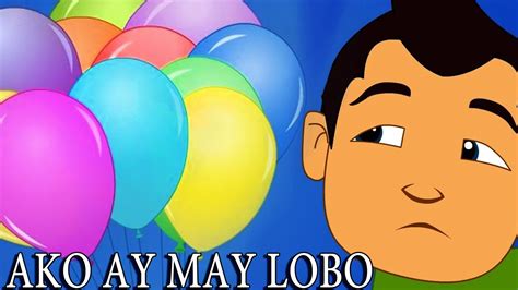 Ako Ay May Lobo Mga Awiting Pambata Sa Filipinotagalog 22 Min