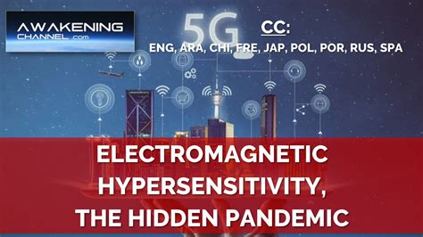 Electromagnetic Hypersensitivity The Hidden Pandemic Awakening Channel