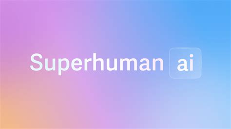 Superhuman Ai