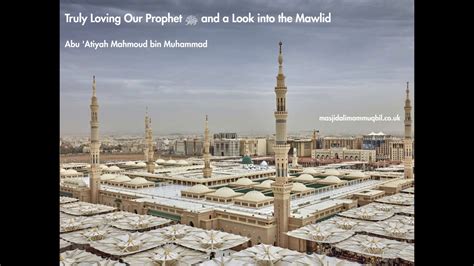 Truly Loving Our Prophet ﷺ And A Look Into The Mawlid Youtube