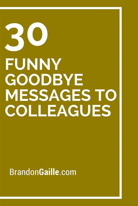 30 Funny Goodbye Messages To Colleagues Funny Farewell Quotes